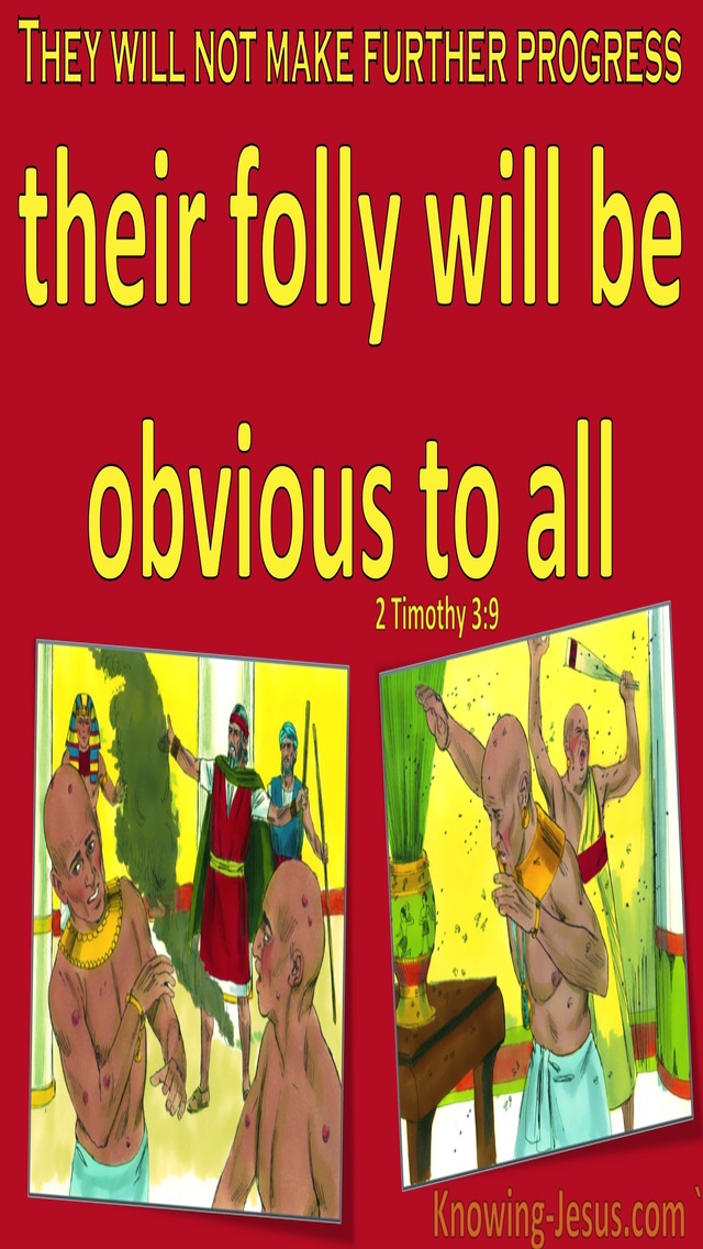 2 Timothy 3:9 Their Folly Will Be Obvious To All (red)